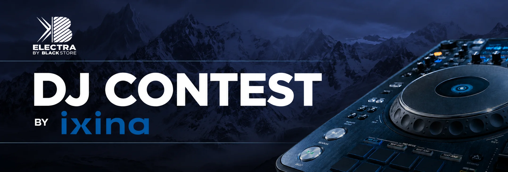 DJ Contest by Ixina, Electra Festival by Blackstore